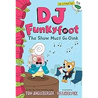 DJ Funkyfoot: The Show Must Go Oink (DJ Funkyfoot #3) (The Flytrap Files) DJ Funkyfoot: The Show Must Go Oink (DJ Funkyfoot #3) (The Flytrap Files) Hardcover Kindle Audible Audiobook Paperback Audio CD