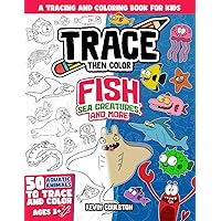 Trace Then Color: Fish, Sea Creatures, and More: A Tracing and Coloring Book for Kids (Art Books for Kids from FirstArtBooks) Trace Then Color: Fish, Sea Creatures, and More: A Tracing and Coloring Book for Kids (Art Books for Kids from FirstArtBooks) Paperback