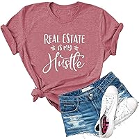 Womens Real Estate is My Hustle Letter Print Short Sleeve T Shirt Casual Novelty House Graphic Tees Tops