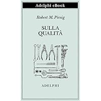Sulla Qualità: Scritti scelti e inediti (Italian Edition) Sulla Qualità: Scritti scelti e inediti (Italian Edition) Kindle Paperback