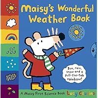 Maisy's Wonderful Weather Book: A Maisy First Science Book Maisy's Wonderful Weather Book: A Maisy First Science Book Hardcover