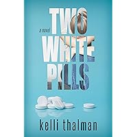 Two White Pills Two White Pills Kindle Paperback