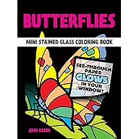 Butterflies Mini Stained Glass Coloring Book (Dover Little Activity Books: Insects) Butterflies Mini Stained Glass Coloring Book (Dover Little Activity Books: Insects) Paperback