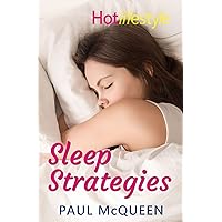 Sleep Strategies: For a good nights’ sleep every night