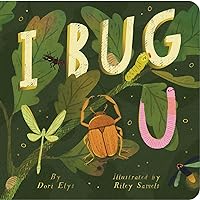 I Bug You I Bug You Board book Kindle