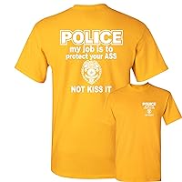 Police My Job is to Protect Your Ass T-Shirt Cop Officer Men's Novelty Shirt
