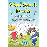 Word Search Puzzles for Kids Ages 9 to 12: More than 1000 Words and 100 Fun Puzzles Games for kids Ages From 9 to 12