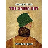 The Green Hat (Classics To Go)