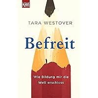 Befreit: Wie Bildung mir die Welt erschloss (German Edition) Befreit: Wie Bildung mir die Welt erschloss (German Edition) Kindle Audible Audiobook Hardcover Pocket Book