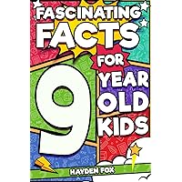 Fascinating Facts For 9 Year Old Kids: Explore the Wonders of the Universe With This Mind-Boggling Trivia Book For Tween Boys and Girls Fascinating Facts For 9 Year Old Kids: Explore the Wonders of the Universe With This Mind-Boggling Trivia Book For Tween Boys and Girls Paperback Audible Audiobook Kindle