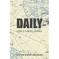 Daily food and Fitness Journal: Diet and Weight Loss Diary to Record Food and Exercise one page per day Small 4x6 simple and easy to use Vintage design