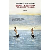 Verso l'abisso fischiettando (Italian Edition) Verso l'abisso fischiettando (Italian Edition) Kindle