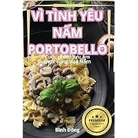 VÌ Tình Yêu NẤm Portobello (Vietnamese Edition)