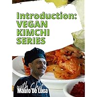 Introduction: Vegan Kimchi Series