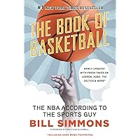 The Book of Basketball: The NBA According to The Sports Guy The Book of Basketball: The NBA According to The Sports Guy Paperback Kindle Hardcover