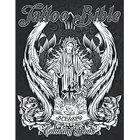 Tattoo Bible Coloring Book: Beautiful And Original Inspirational Drawing Designs On A Christian Theme for Adults, Artists, Beginners and Inmates To ... Relief ( Amazing Tattoo Colouring Pages)