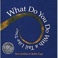 What Do You Do With a Tail Like This? (Caldecott Honor Book) What Do You Do With a Tail Like This? (Caldecott Honor Book) Paperback Kindle Hardcover