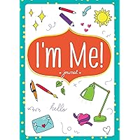 I'm Me! Journal for Girls - Lined Blank Diary, Writing Pad, Kids Journal, Writing Gift for Self-Exploration, Mindfulness, Gratitude, Life and More - Cute Notebook for Teen Girl Gift & Gifts for Girls I'm Me! Journal for Girls - Lined Blank Diary, Writing Pad, Kids Journal, Writing Gift for Self-Exploration, Mindfulness, Gratitude, Life and More - Cute Notebook for Teen Girl Gift & Gifts for Girls Hardcover