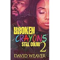 Broken Crayons Still Color 2: Based on a True Story Broken Crayons Still Color 2: Based on a True Story Paperback Kindle