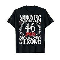 Annoying Each Other for 46 Years - 46th Wedding Anniversary T-Shirt