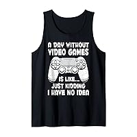 A Day Without Video Games Is Like, Funny Gamer Boys Teen Tank Top