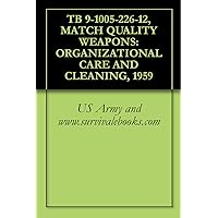 TB 9-1005-226-12, MATCH QUALITY WEAPONS: ORGANIZATIONAL CARE AND CLEANING, 1959