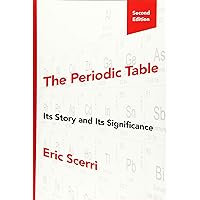 The Periodic Table: Its Story and Its Significance The Periodic Table: Its Story and Its Significance Hardcover eTextbook