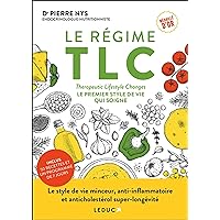 Le régime TLC: Le premier style de vie qui soigne Le régime TLC: Le premier style de vie qui soigne Paperback Kindle