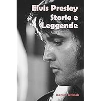 Elvis Presley, storie e leggende (Italian Edition)