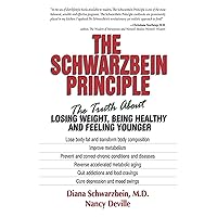 The Schwarzbein Principle: The Truth about Losing Weight, Being Healthy and Feeling Younger The Schwarzbein Principle: The Truth about Losing Weight, Being Healthy and Feeling Younger Paperback Spiral-bound