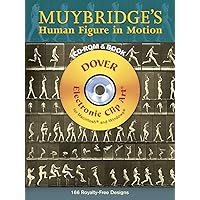 Muybridge's Human Figure in Motion (Dover Electronic Clip Art) (CD-ROM and Book) Muybridge's Human Figure in Motion (Dover Electronic Clip Art) (CD-ROM and Book) Paperback