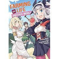 Farming Life in Another World Volume 1 (Farming Life in Another World Series) Farming Life in Another World Volume 1 (Farming Life in Another World Series) Paperback Kindle