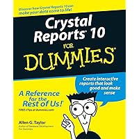 Crystal Reports 10 for Dummies Crystal Reports 10 for Dummies Paperback Kindle