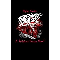 This House Is Broken : A Religious Horror Novel This House Is Broken : A Religious Horror Novel Kindle Hardcover Paperback