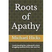 Roots of Apathy Roots of Apathy Paperback