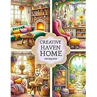 Creative Haven Home Coloring Book: Find serenity and inspiration in the familiar scenes of home with this delightful, featuring charming illustrations ... feelings of warmth, comfort, and belonging