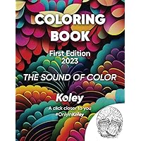 The Sound of Color: A Musical Instruments Coloring Book for Children and Adults - First Edition 2023: Of all Kinds, Brands and Regions - A click closer to you #OnlyinKoley (48 Sterile Illustrations) The Sound of Color: A Musical Instruments Coloring Book for Children and Adults - First Edition 2023: Of all Kinds, Brands and Regions - A click closer to you #OnlyinKoley (48 Sterile Illustrations) Paperback