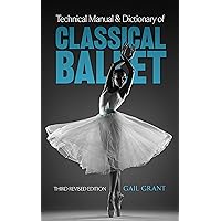Technical Manual and Dictionary of Classical Ballet (Dover Books on Dance)