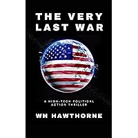 The Very Last War The Very Last War Kindle Paperback Hardcover