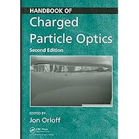 Handbook of Charged Particle Optics Handbook of Charged Particle Optics Hardcover Kindle