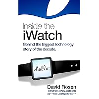 Inside the iWatch: Behind the biggest technology story of the decade