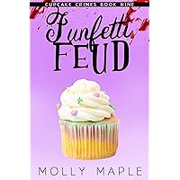 Funfetti Feud: A Small Town Cupcake Cozy Mystery (Cupcake Crimes Series Book 9) Funfetti Feud: A Small Town Cupcake Cozy Mystery (Cupcake Crimes Series Book 9) Kindle Hardcover Paperback