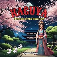 Kaguya: Princess of The Moonlight