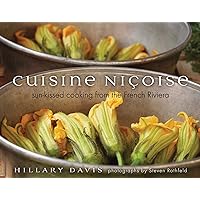 Cuisine Niçoise: Sun-Kissed Cooking from the French Riviera Cuisine Niçoise: Sun-Kissed Cooking from the French Riviera Kindle Hardcover