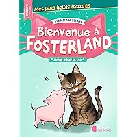 Bienvenue à Fosterland ! - Amis pour la vie (Mes plus belles lectures) (French Edition) Bienvenue à Fosterland ! - Amis pour la vie (Mes plus belles lectures) (French Edition) Kindle Paperback