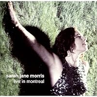 SARAH JANE MORRIS-Live In Montreal Rar-CD SARAH JANE MORRIS-Live In Montreal Rar-CD Audio CD MP3 Music