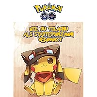 Pokémon Go Pikachu als Starterpokémon - Inoffizieller Quickguide (German Edition)
