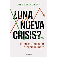¿Una nueva crisis?: Inflación, malestar e incertidumbre (Spanish Edition) ¿Una nueva crisis?: Inflación, malestar e incertidumbre (Spanish Edition) Kindle Paperback