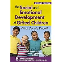 The Social and Emotional Development of Gifted Children: What Do We Know? The Social and Emotional Development of Gifted Children: What Do We Know? Paperback Kindle