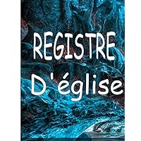 REGISTRE D'EGLISE (French Edition) REGISTRE D'EGLISE (French Edition) Paperback